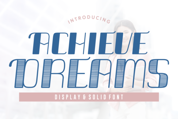 Achieve Dreams: The Modern Display Font for Creative Makers