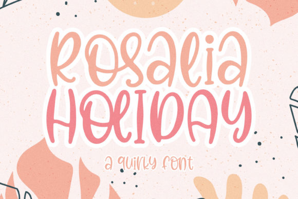 Rosalia Holiday: The Quirky Display Font for Editorial Design