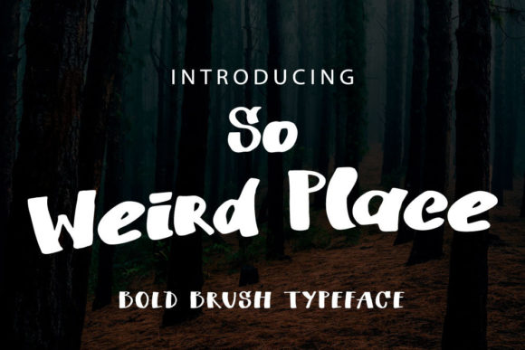 So Weird Place: A Bold Display Font for Magical Branding