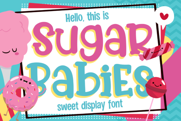 Sugar Babies: The Sweet Display Font for Playful Campaigns